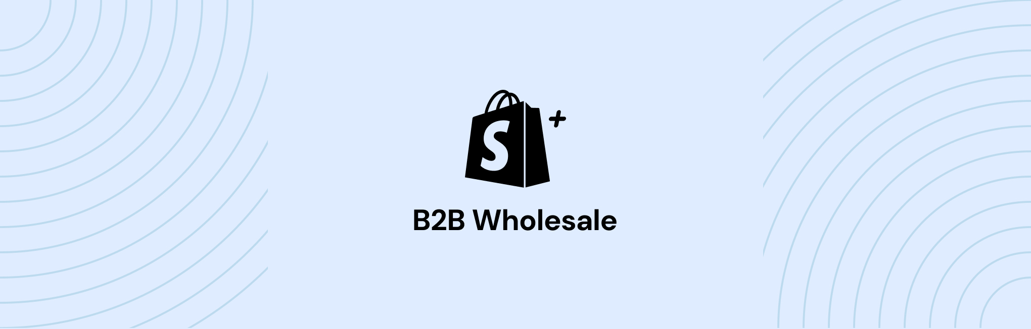 Shopify für Großhändler: Optimierung von Großbestellungen und B2B-Transaktionen